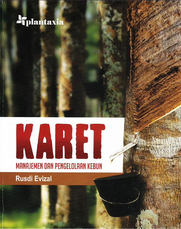 Karet: Manajemen dan Pengelolaan Kebun